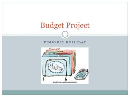 Budget Project Kimberly Holliday.