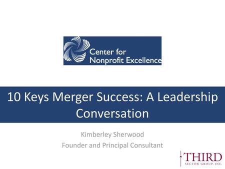 10 Keys Merger Success: A Leadership Conversation