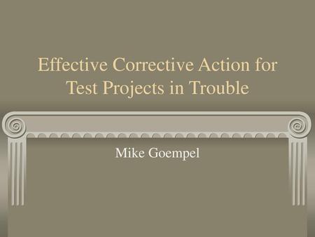 Effective Corrective Action for Test Projects in Trouble