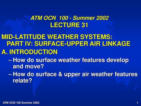 MID-LATITUDE WEATHER SYSTEMS: PART IV: SURFACE-UPPER AIR LINKAGE