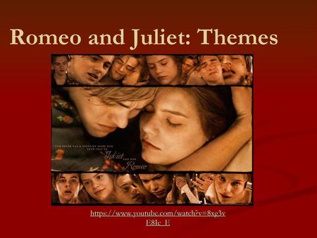 Romeo and Juliet: Themes