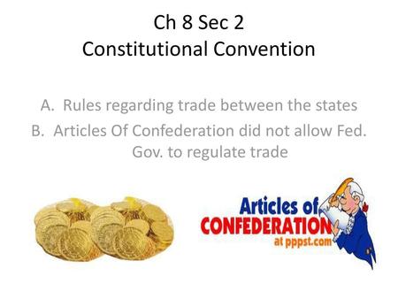 Ch 8 Sec 2 Constitutional Convention