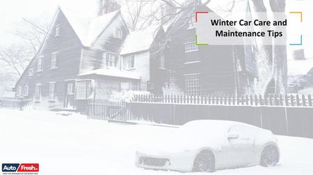 Winter Car Care and Maintenance Tips