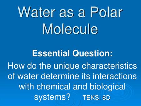 Water as a Polar Molecule