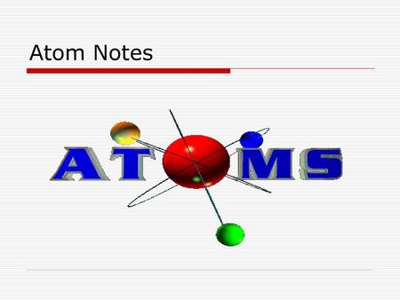 Atom Notes.