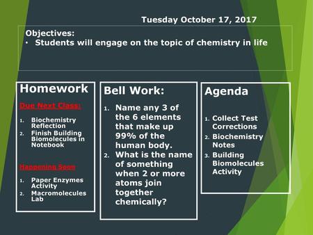 Homework Bell Work: Agenda Tuesday October 17, 2017 Objectives: