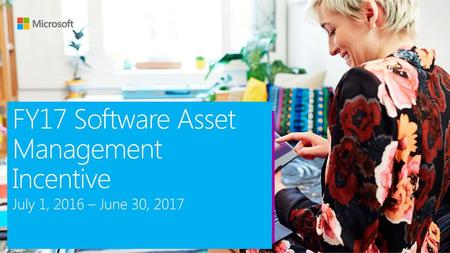 FY17 Software Asset Management Incentive