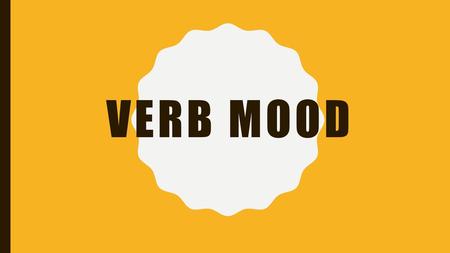 Verb mood.