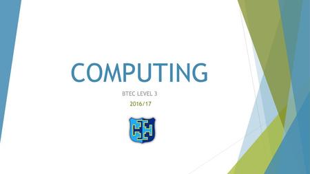 COMPUTING BTEC LEVEL 3 2016/17.