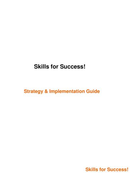 Skills for Success! Strategy & Implementation Guide