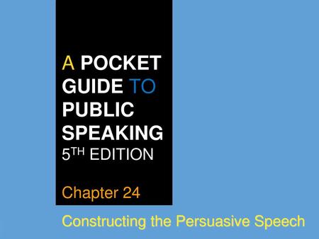 A POCKET GUIDE TO PUBLIC SPEAKING 5TH EDITION Chapter 24