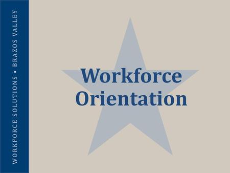 Workforce Orientation