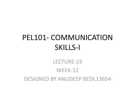 PEL101- COMMUNICATION SKILLS-I