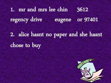 1.  mr and mrs lee chin	3612 regency drive		eugene   or 97401