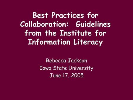 Rebecca Jackson Iowa State University June 17, 2005