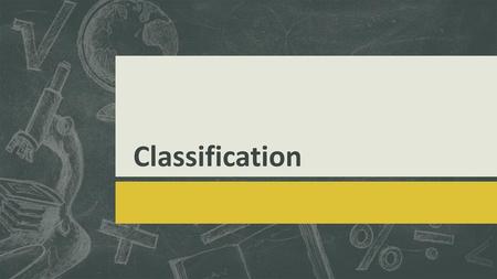 Classification.