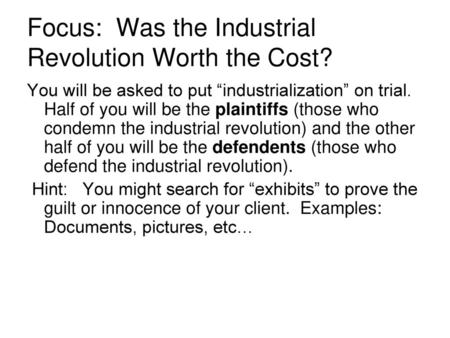 Focus: Was the Industrial Revolution Worth the Cost?