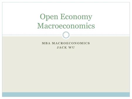 Open Economy Macroeconomics