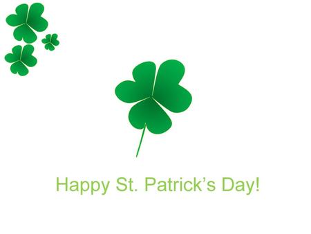 Happy St. Patrick’s Day!.