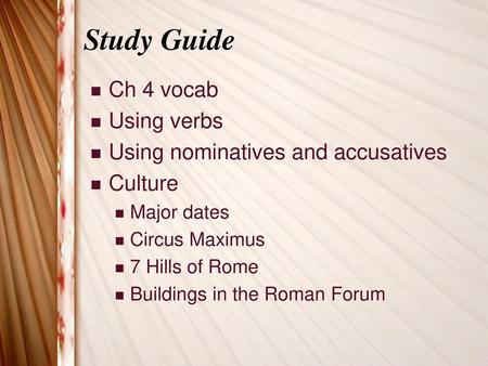 Study Guide Ch 4 vocab Using verbs Using nominatives and accusatives