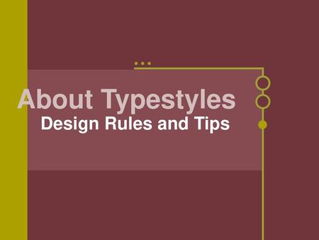 About Typestyles Design Rules and Tips.