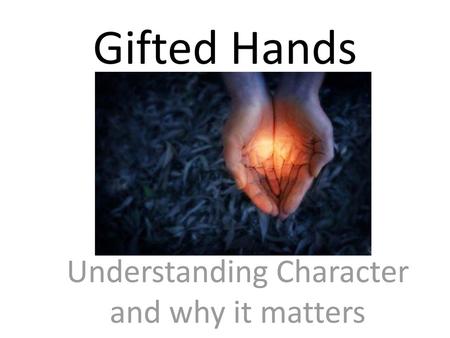 Understanding Character and why it matters