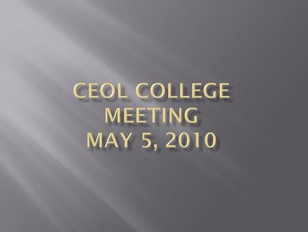 CEOL College Meeting May 5, 2010