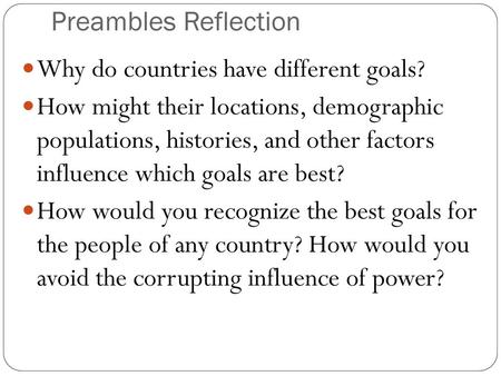 Preambles Reflection Why do countries have different goals?