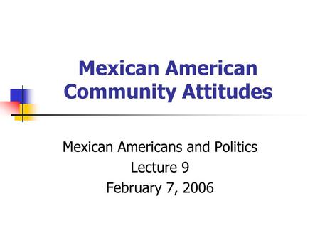 Mexican American Community Attitudes