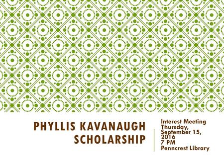 Phyllis Kavanaugh Scholarship