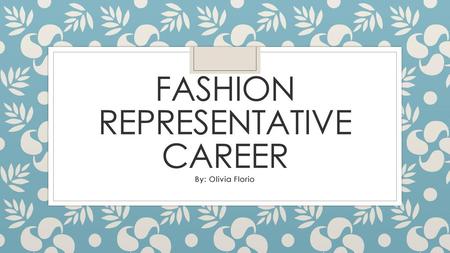 Fashion representative career