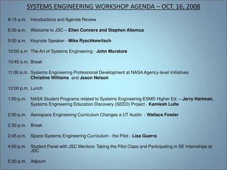 SYSTEMS ENGINEERING WORKSHOP AGENDA – OCT. 16, 2008