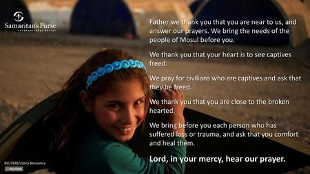 Lord, in your mercy, hear our prayer.