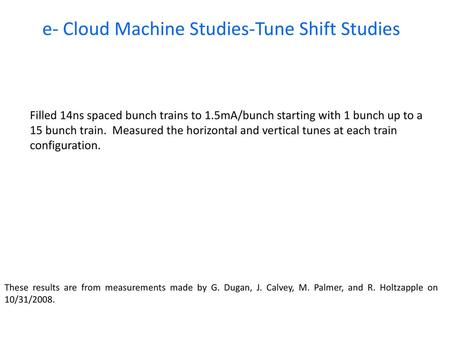 e- Cloud Machine Studies-Tune Shift Studies