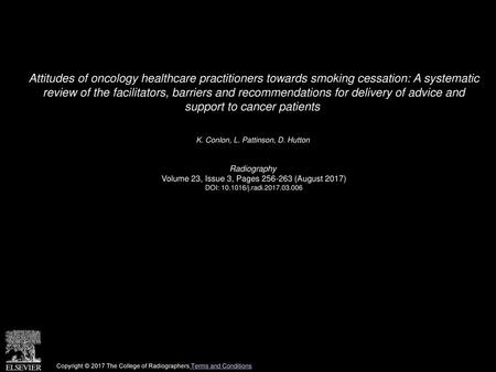 Attitudes of oncology healthcare practitioners towards smoking cessation: A systematic review of the facilitators, barriers and recommendations for delivery.