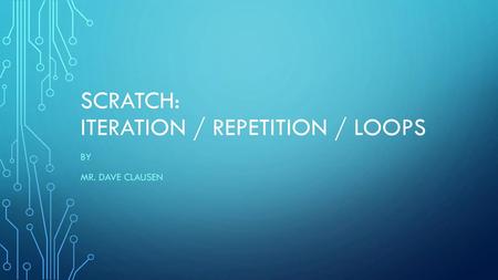 Scratch: iteration / repetition / loops