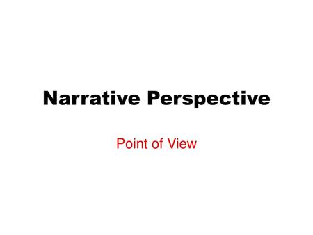 Narrative Perspective