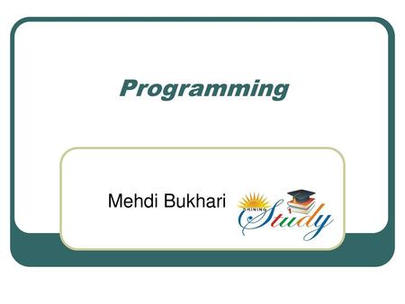 Programming Mehdi Bukhari.