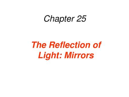 The Reflection of Light: Mirrors