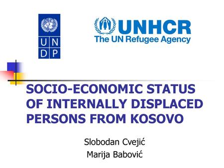 SOCIO-ECONOMIC STATUS OF INTERNALLY DISPLACED PERSONS FROM KOSOVO