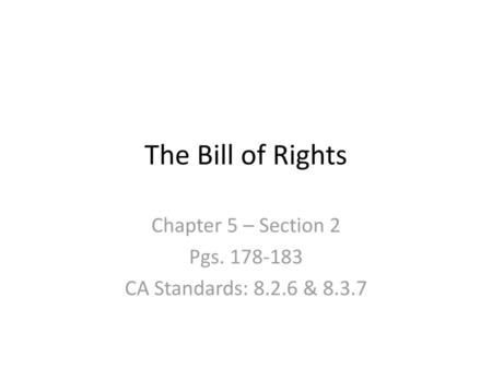 Chapter 5 – Section 2 Pgs CA Standards: & 8.3.7