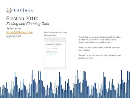 Election 2016: Finding and Cleaning Data Title Slide Jade Le Van