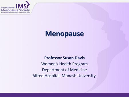 Menopause Professor Susan Davis Women’s Health Program