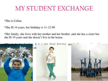 MY STUDENT EXCHANGE *She is Celina