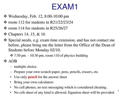 EXAM1 Wednesday, Feb. 12, 8:00-10:00 pm