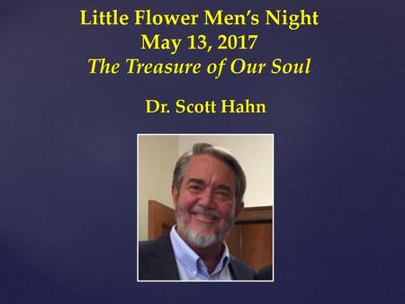 Little Flower Men’s Night The Treasure of Our Soul