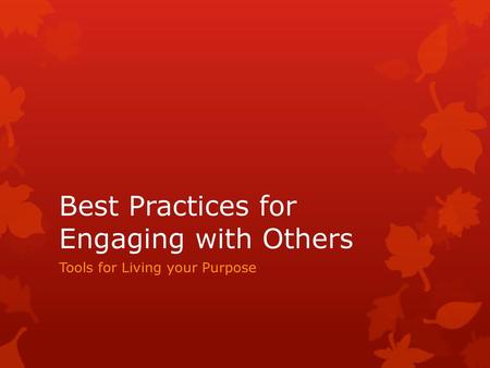 Best Practices for Engaging with Others