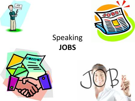 Speaking JOBS.