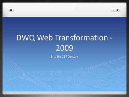 DWQ Web Transformation