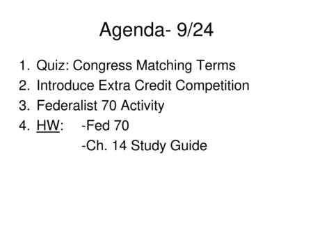 Agenda- 9/24 Quiz: Congress Matching Terms